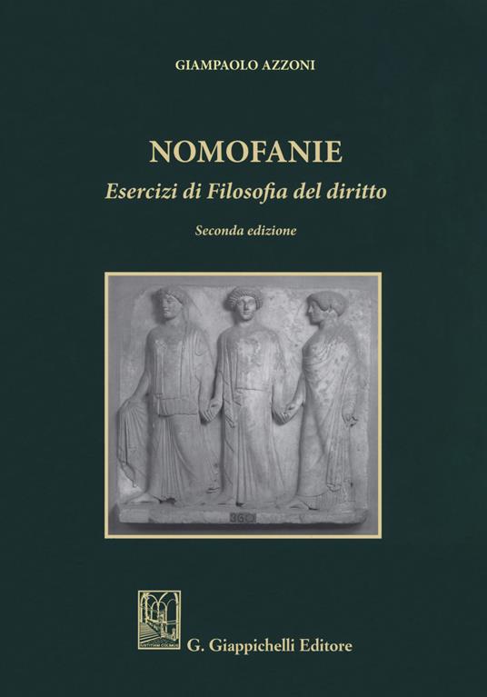 Nomofanie. Esercizi di Filosofia del diritto - Giampaolo Azzoni - copertina