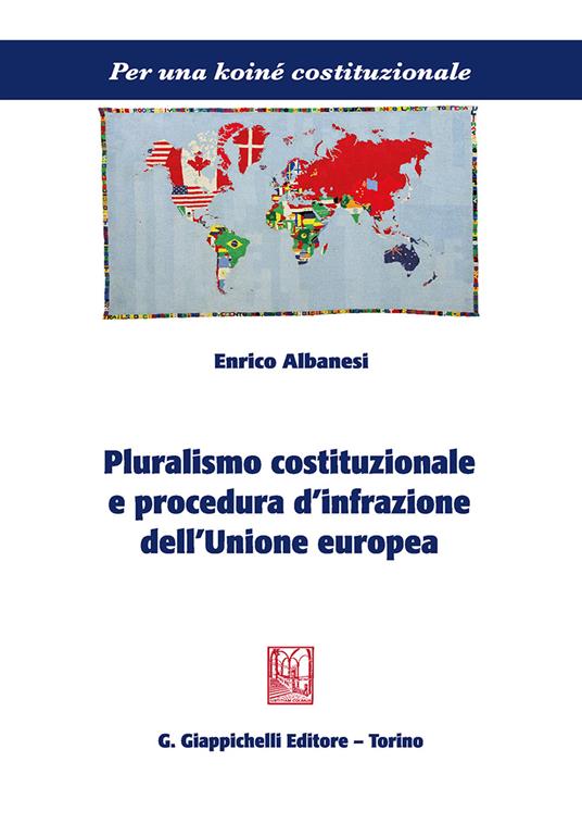 Pluralismo costituzionale e procedura d'infrazione dell'Unione europea - Enrico Albanesi - copertina