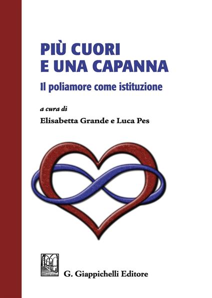 Più cuori e una capanna. Il poliamore come istituzione - copertina