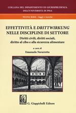 Effettività e «drittwirkung». Vol. 2: Nelle discipline di settore. Diritti civili, diritti sociali, diritto al cibo e alla sicurezza alimentare.