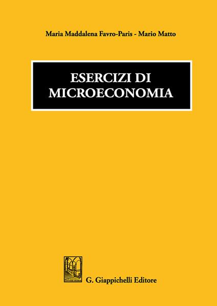 Esercizi di microeconomia - Maria Maddalena Favro Paris - copertina