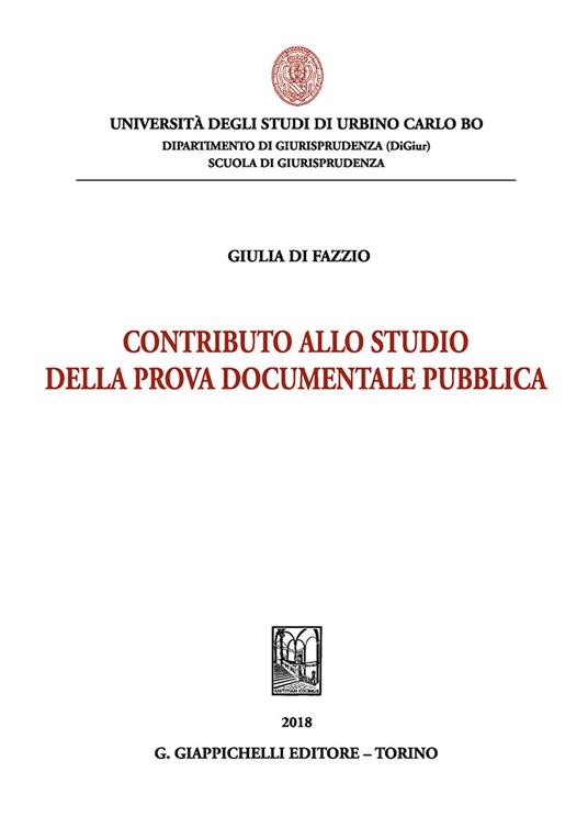 Contributo allo studio della prova documentale pubblica - Giulia Di Fazzio - copertina