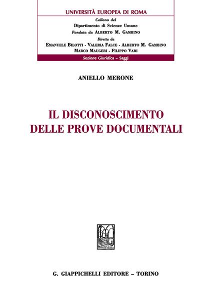 Il disconoscimento delle prove documentali - Aniello Merone - copertina