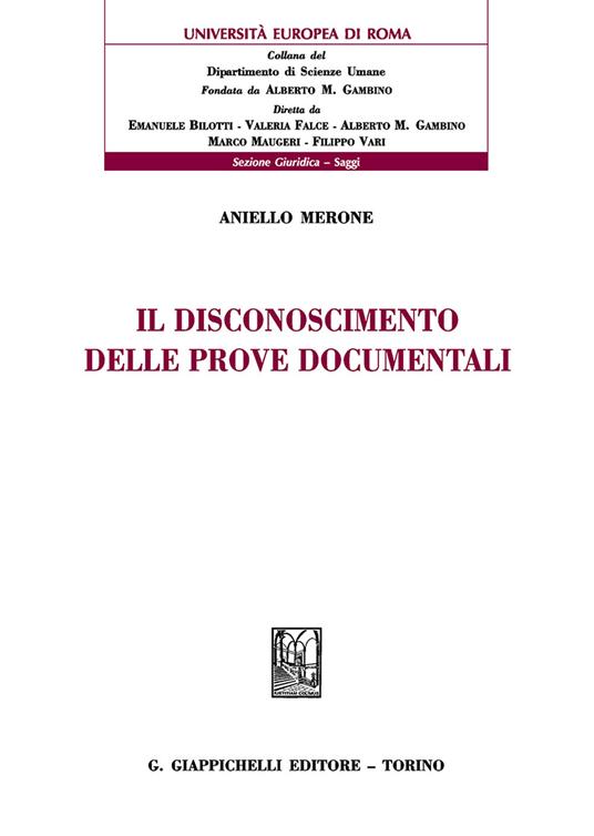 Il disconoscimento delle prove documentali - Aniello Merone - copertina