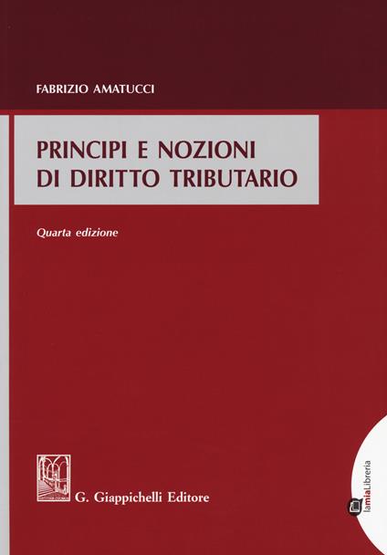 Principi e nozioni di diritto tributario - Fabrizio Amatucci - copertina