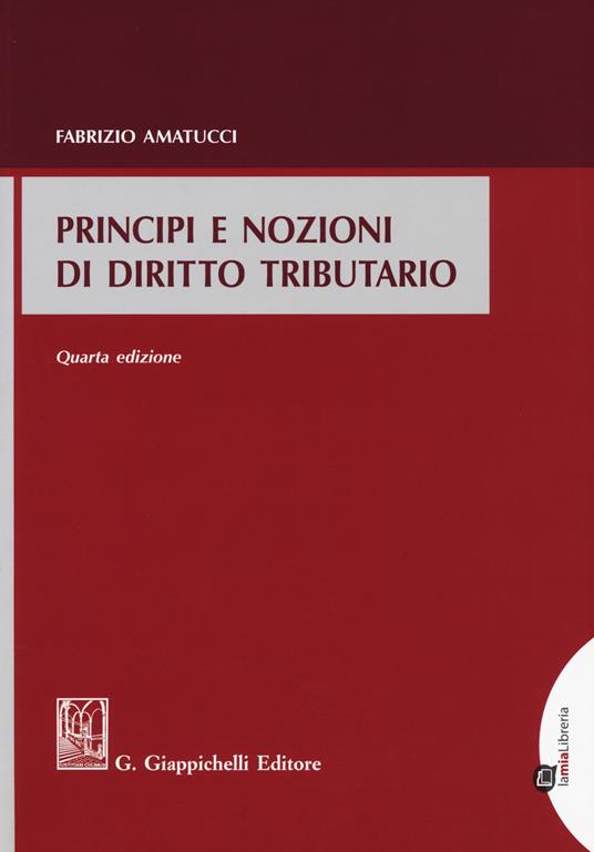 Principi e nozioni di diritto tributario - Fabrizio Amatucci - copertina