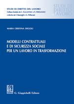 Modelli contrattuali e di sicurezza sociale per un lavoro in trasformazione