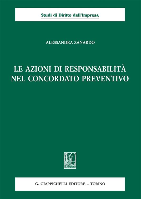 Le azioni di responsabilità nel concordato preventivo - Alessandra Zanardo - copertina