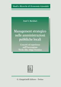 Management strategico nelle amministrazioni pubbliche locali. Concetti ed esperienze nell'Euroregione Tirolo-Alto Adige-Trentino