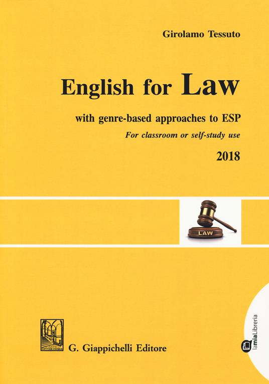 English for law. With genre-based approaches to ESP. For classroom or self-study use 2018 - Girolamo Tessuto - copertina