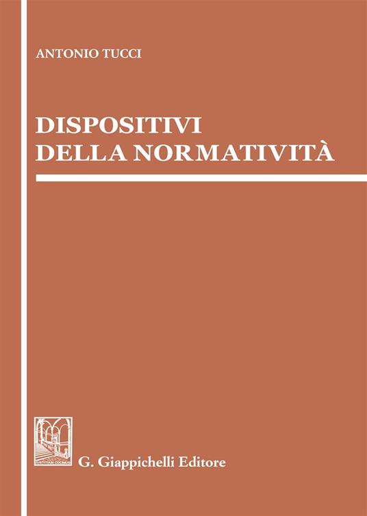 Dispositivi della normatività - Antonio Tucci - copertina