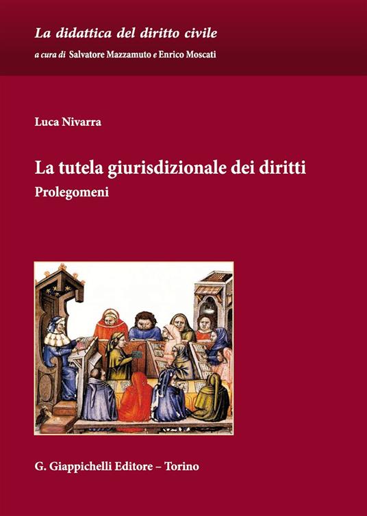 La tutela giurisdizionale dei diritti. Prolegomeni - Luca Nivarra - copertina