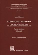 Confronti testuali. Contributo alla dottrina delle interpolazioni giustinianee. Parte speciale (Materiali)