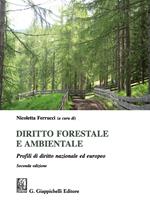 Diritto forestale e ambientale. Profili di diritto nazionale ed europeo