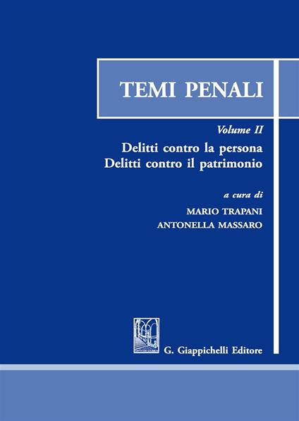 Temi penali. Vol. 2: Delitti contro la persona. Delitti contro il patrimonio. - copertina