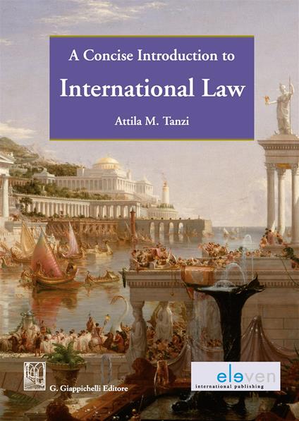 A concise introduction to international law - Attila Tanzi - copertina
