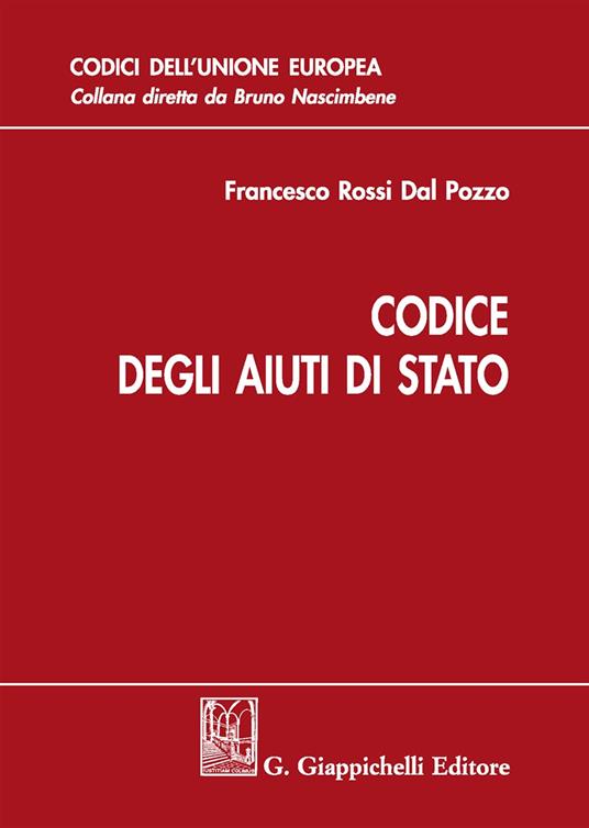 Codice degli aiuti di Stato - Francesco Rossi Dal Pozzo - copertina