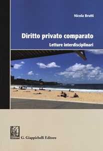 Diritto privato comparato. Letture interdisciplinari