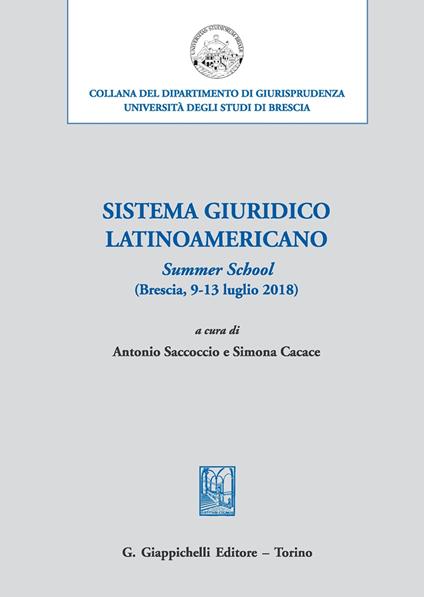 Sistema giuridico latinoamericano. Summer school (Brescia, 9-13 luglio 2018) - copertina