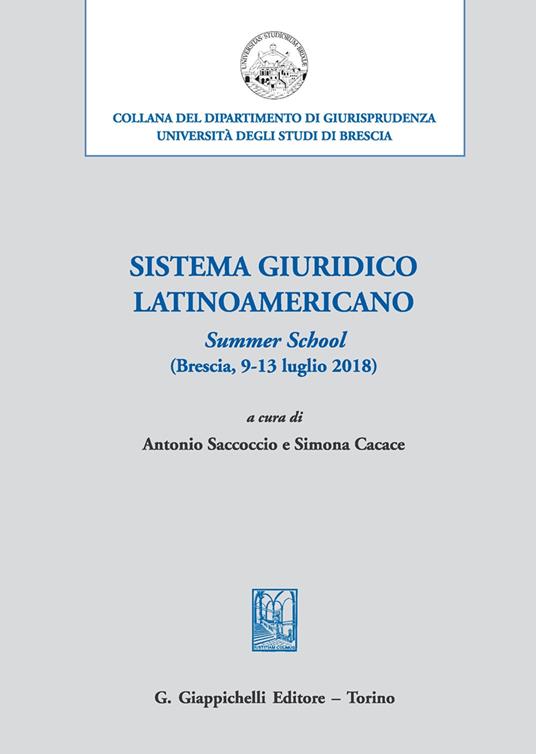 Sistema giuridico latinoamericano. Summer school (Brescia, 9-13 luglio 2018) - copertina