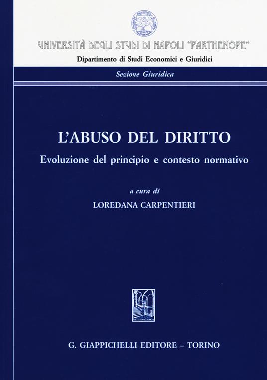 L' abuso del diritto. Evoluzione del principio e contesto normativo - copertina