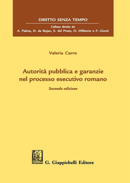 Autorità pubblica e garanzie nel processo esecutivo romano - Valeria Carro - copertina