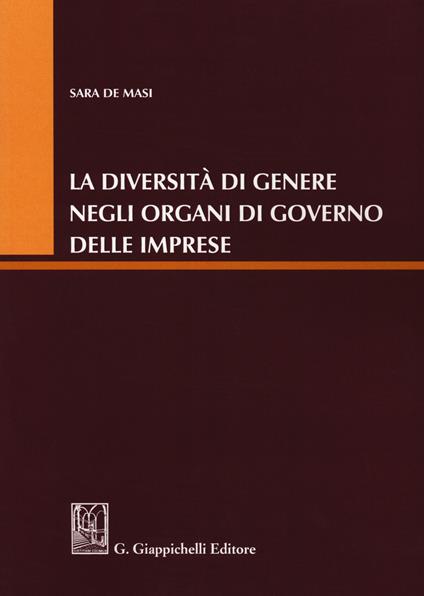 La diversità di genere negli organi di governo delle imprese - Sara De Masi - copertina