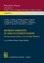 Revisioni normative in tema di intercettazioni. Riservatezza, garanzie difensive e nuove tecnologie informatiche