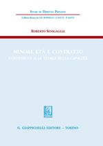 Minore età e contratto. Contributo alla teoria della capacità