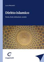 Diritto islamico. Storia, fonti, istituzioni, società