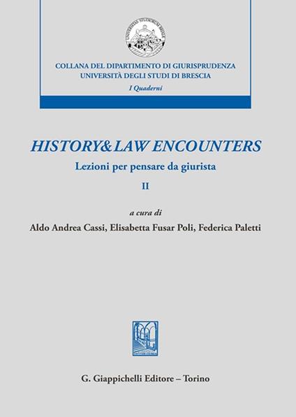 History & law encounters. Lezioni per pensare da giurista. Vol. 2 - copertina
