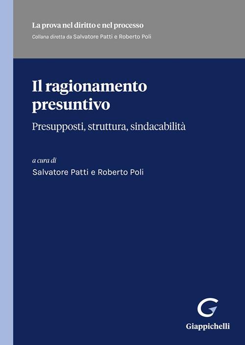 Il ragionamento presuntivo. Presupposti, struttura, sindacabilità - copertina