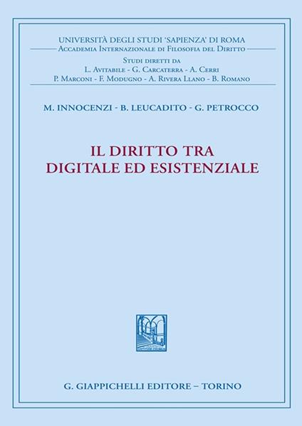 Il diritto tra digitale ed esistenziale - Marialuisa Innocenzi,Beatrice Leucadito,Giovanna Petrocco - copertina