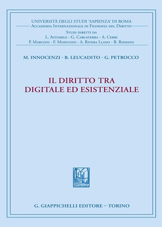 Il diritto tra digitale ed esistenziale - Marialuisa Innocenzi,Beatrice Leucadito,Giovanna Petrocco - copertina