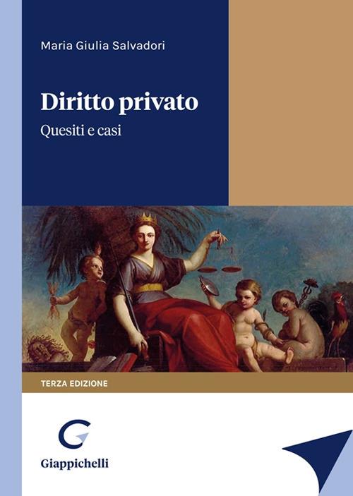 Diritto privato. Quesiti e casi - Maria Giulia Salvadori - copertina