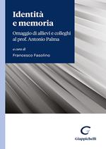 Identità e memoria. Omaggio di allievi e colleghi al prof. Antonio Palma