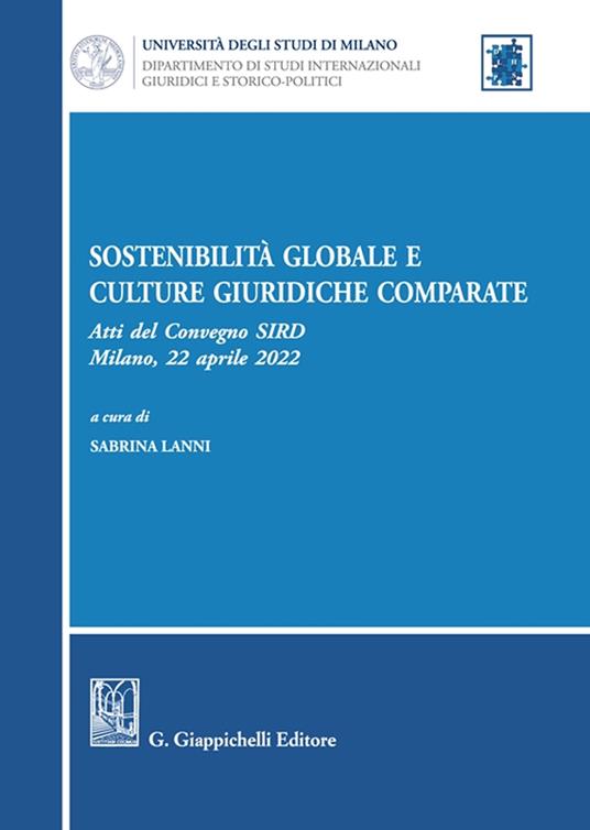Sostenibilità globale e culture giuridiche comparate. Atti del Convegno SIRD (Milano, 22 aprile 2022) - copertina