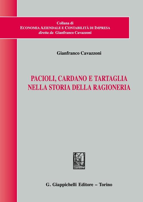 Pacioli, Cardano e Tartaglia nella storia della ragioneria - Gianfranco Cavazzoni - copertina