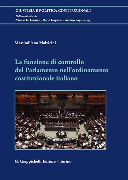 La funzione di controllo del Parlamento nell'ordinamento costituzionale italiano - Massimiliano Malvicini - copertina