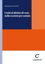 I tetti al diritto di voto nella società per azioni