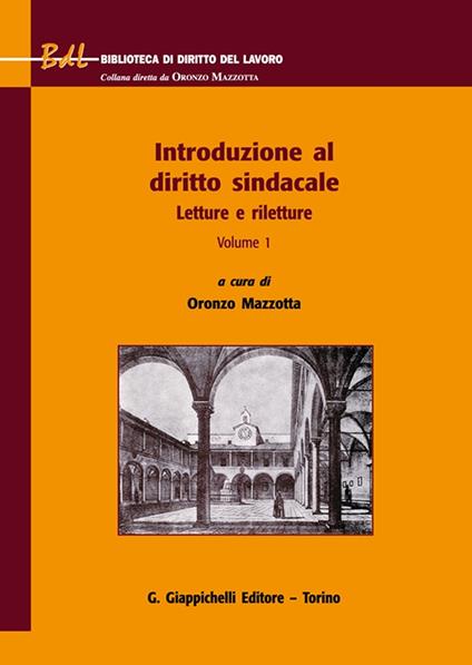 Introduzione al diritto sindacale. Vol. 1: Letture e riletture - copertina