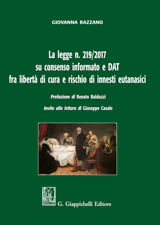 La legge n. 219/2017 su consenso informato e DAT fra libertà di cura e rischio di innesti eutanasici - Giovanna Razzano - copertina