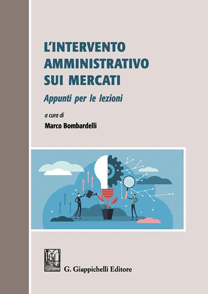 L' intervento amministrativo sui mercati. Appunti per le lezioni - copertina