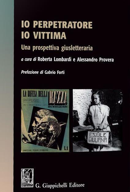 Io perpetratore io vittima. Una prospettiva giusletteraria - copertina