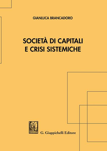 Società di capitali e crisi sistemiche - Gianluca Brancadoro - copertina