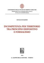 Incompetenza per territorio tra principio dispositivo e formalismo