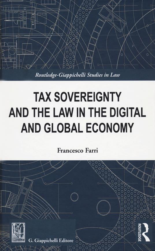 Tax sovereignty and the law in the digital and global economy - Francesco Farri - copertina