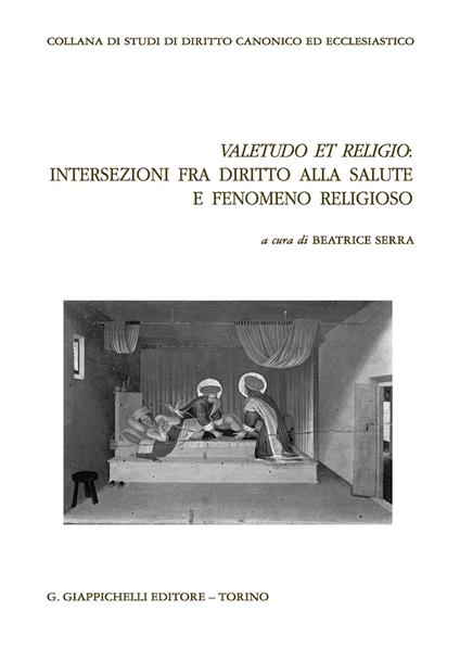 Valetudo et religio: intersezioni fra diritto alla salute e fenomeno religioso - copertina