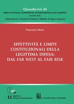 Effettività e limiti costituzionali della legittima difesa: dal far west al fair risk