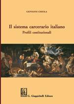 Il sistema carcerario italiano. Profili costituzionali